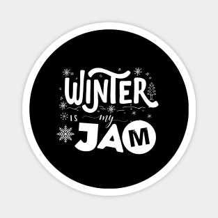 Winter is my jam! Magnet